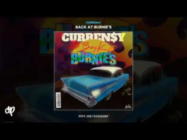 Back at Burnie’s BY Curren$y